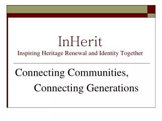 InHerit Inspiring Heritage Renewal and Identity Together