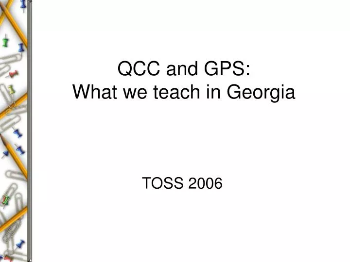 qcc and gps what we teach in georgia