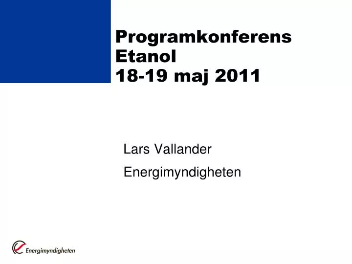 programkonferens etanol 18 19 maj 2011