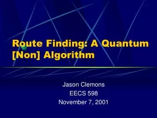 Route Finding: A Quantum [Non] Algorithm