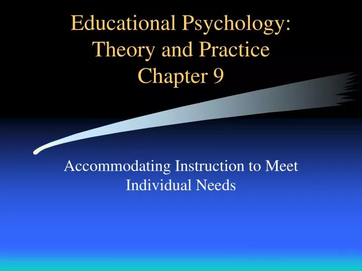 educational psychology theory and practice chapter 9