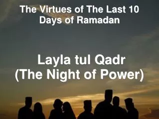 The Virtues of The Last 10 Days of Ramadan