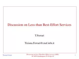 Discussion on Less-than Best-Effort Services