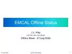 EMCAL Offline Status - slide 1