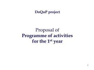 DoQuP project Proposal of Programme of activities for the 1 st year