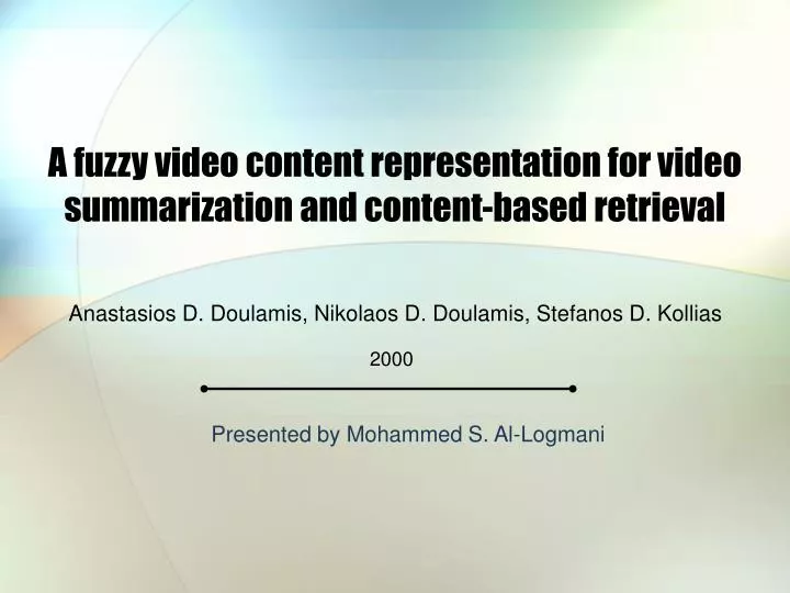 a fuzzy video content representation for video summarization and content based retrieval