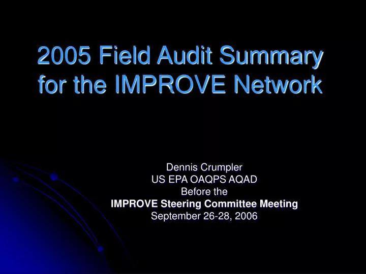 2005 field audit summary for the improve network