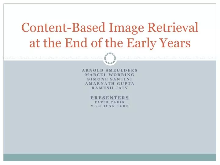 content based image retrieval at the end of the early years