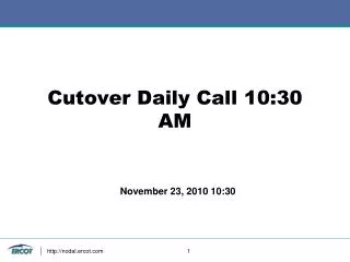 Cutover Daily Call 10:30 AM