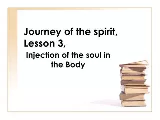 Journey of the spirit, Lesson 3,