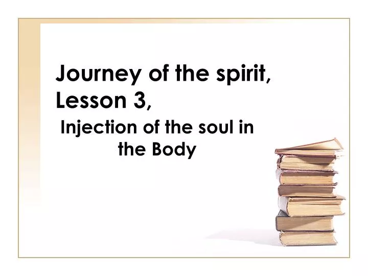 journey of the spirit lesson 3