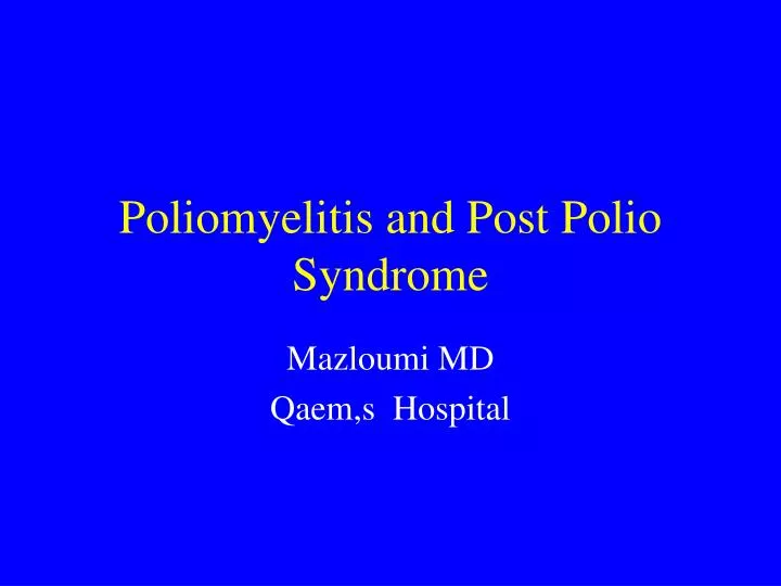 poliomyelitis and post polio syndrome