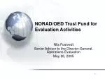 NORAD/OED Trust Fund for Evaluation Activities - slide 1
