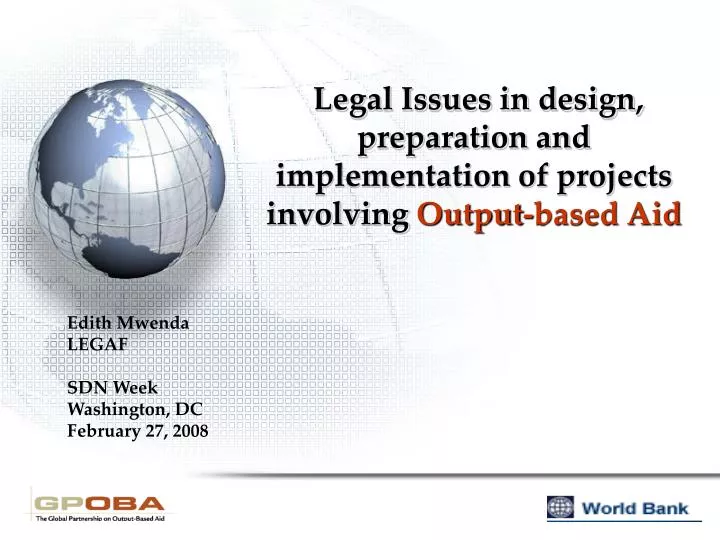 legal issues in design preparation and implementation of projects involving output based aid