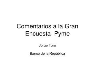 comentarios a la gran encuesta pyme