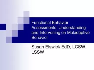 Functional Behavior Assessments: Understanding and Intervening on Maladaptive Behavior