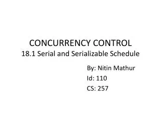 CONCURRENCY CONTROL 18.1 Serial and Serializable Schedule