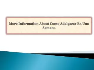 More Information About Como Adelgazar En Una Semana