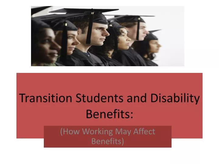 transition students and disability benefits