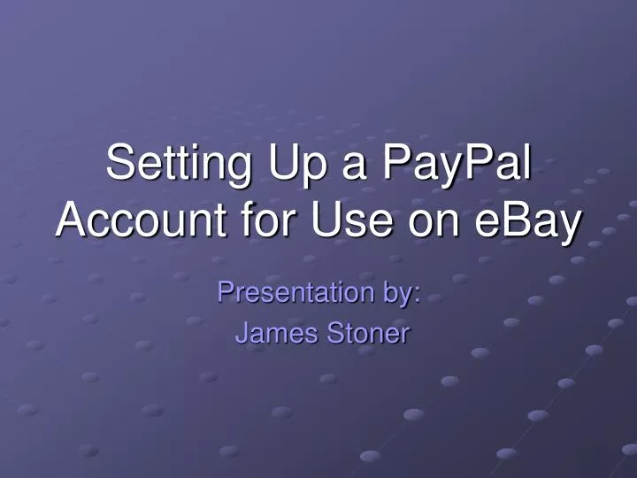 setting up a paypal account for use on ebay