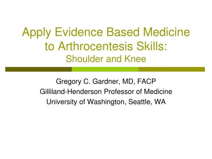 apply evidence based medicine to arthrocentesis skills shoulder and knee