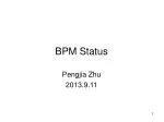 BPM Status - slide 1
