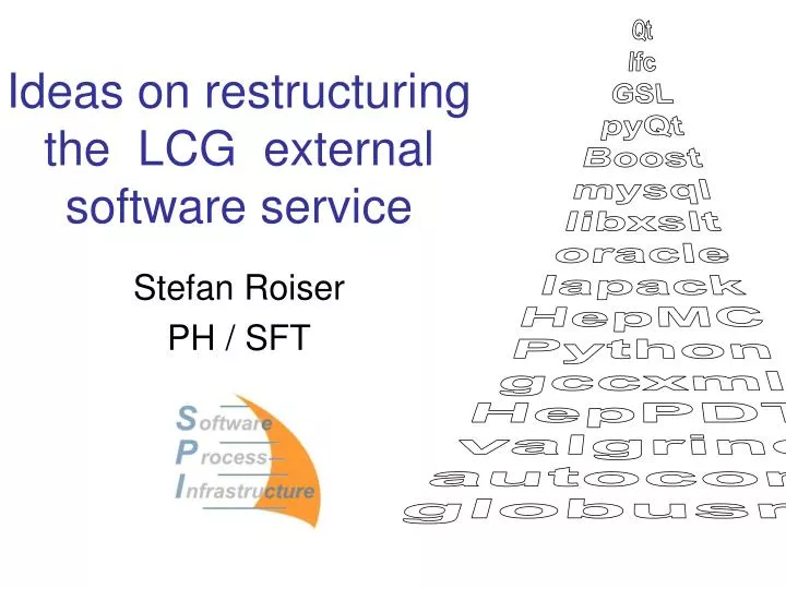 ideas on restructuring the lcg external software service