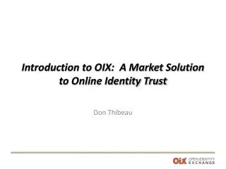 Introduction to OIX: A Market Solution to Online Identity Trust