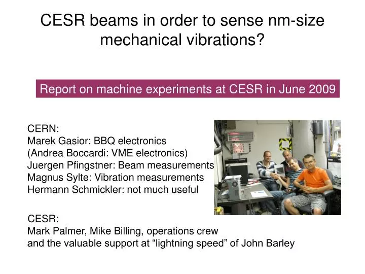 cesr beams in order to sense nm size mechanical vibrations