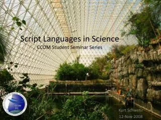 Script Languages in Science CCOM Student Seminar Series