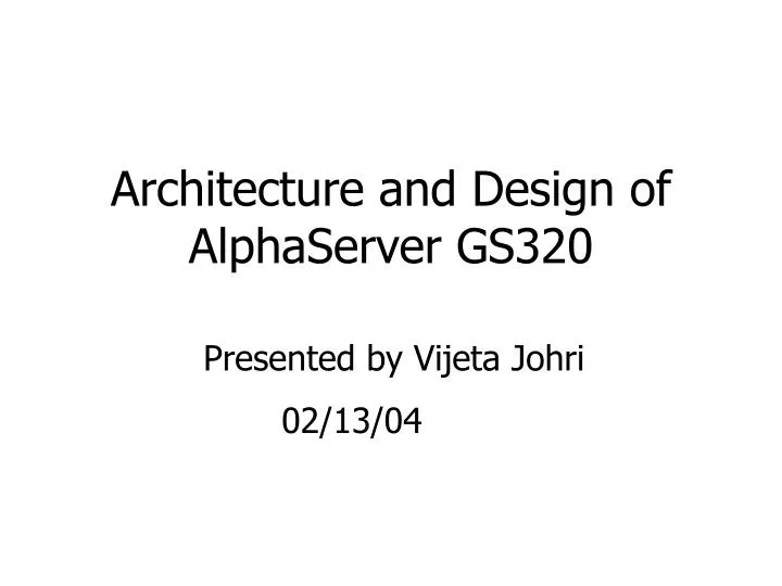architecture and design of alphaserver gs320