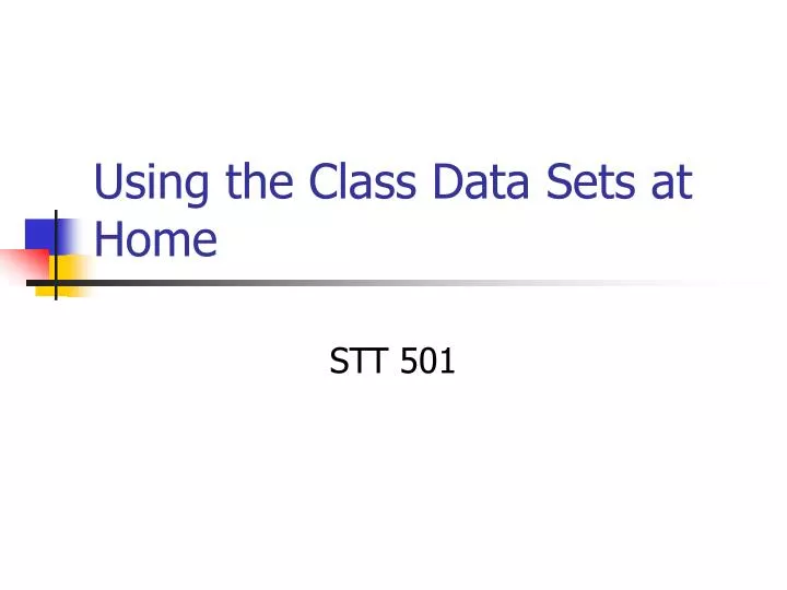 using the class data sets at home