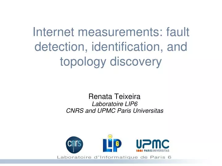 internet measurements fault detection identification and topology discovery