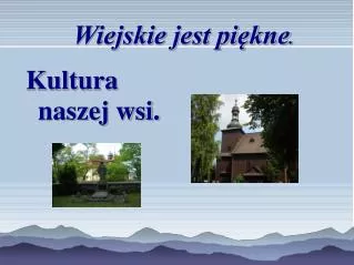 wiejskie jest pi kne