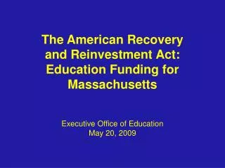 The American Recovery and Reinvestment Act: Education Funding for Massachusetts