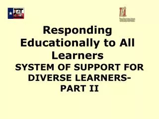 System of support for diverse learners- Part II
