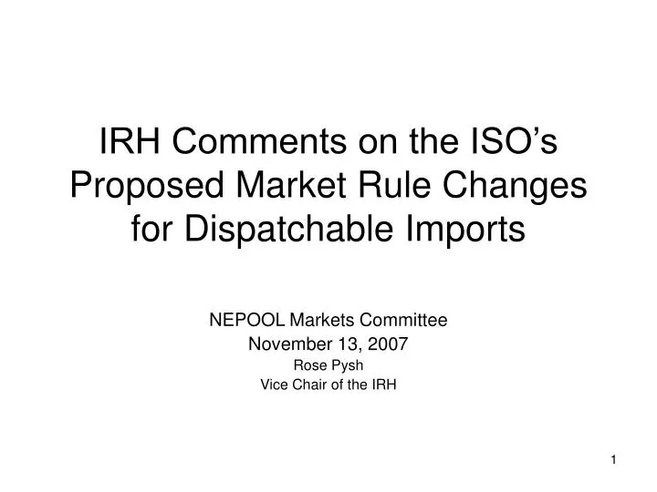 irh comments on the iso s proposed market rule changes for dispatchable imports