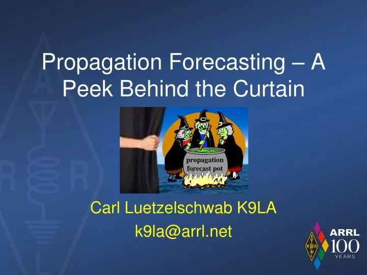 propagation forecasting a peek behind the curtain