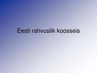 eesti rahvuslik koosseis