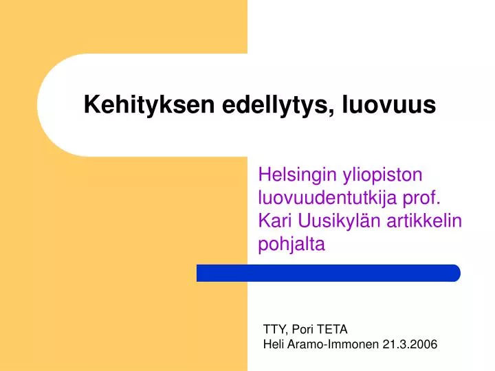 kehityksen edellytys luovuus