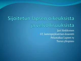 sijoitetun lapsen oikeuksista ja velvollisuuksista
