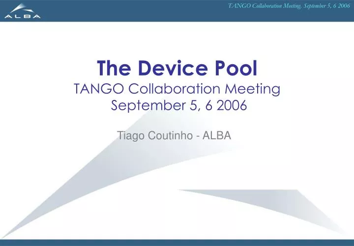 the device pool tango collaboration meeting september 5 6 2006