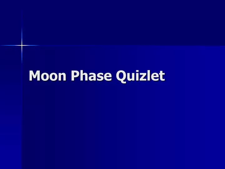 moon phase quizlet