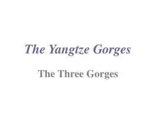 The Yangtze Gorges