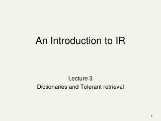 An Introduction to IR