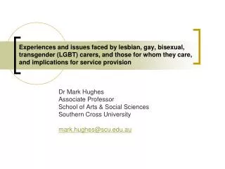 Dr Mark Hughes Associate Professor School of Arts &amp; Social Sciences Southern Cross University