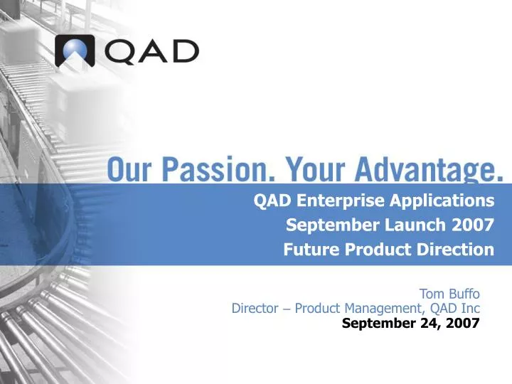 tom buffo director product management qad inc september 24 2007