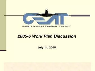 2005-6 Work Plan Discussion July 14, 2005
