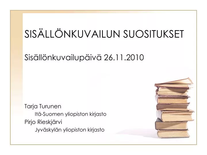 sis ll nkuvailun suositukset sis ll nkuvailup iv 26 11 2010