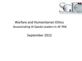 Warfare and Humanitarian Ethics Assassinating Al Qaeda Leaders in AF-PAK